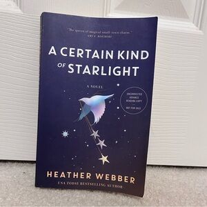 A Certain Kind of Starlight ARC - Heather Webber book